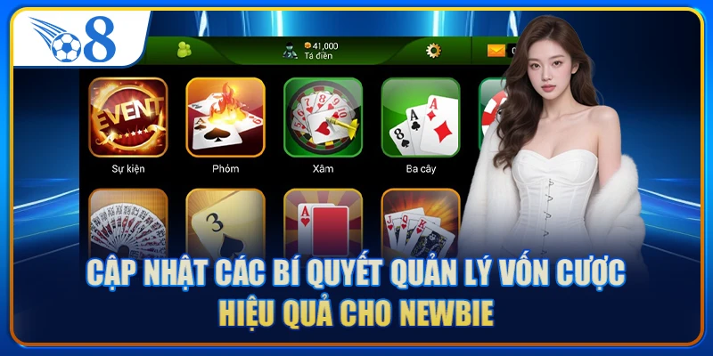Cập nhật các bí quyết quản lý vốn cược hiệu quả cho newbie