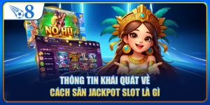 Cách Săn Jackpot Slot - Bật Mí 3 Phương Pháp Chuẩn